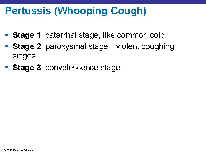 Pertussis (Whooping Cough) § Stage 1: catarrhal stage, like common cold § Stage 2: