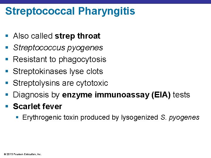 Streptococcal Pharyngitis § § § § Also called strep throat Streptococcus pyogenes Resistant to