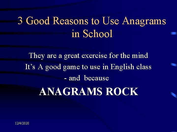 3 Good Reasons to Use Anagrams in School They are a great exercise for