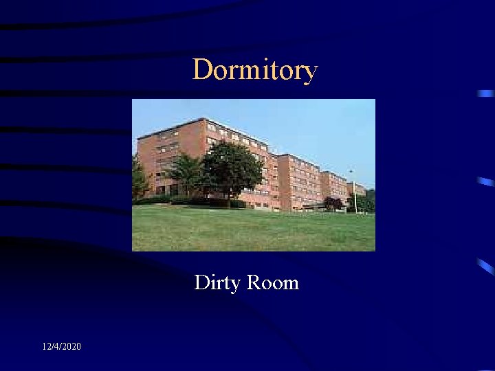 Dormitory Dirty Room 12/4/2020 