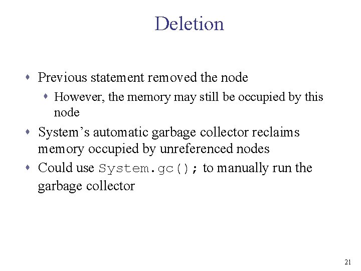 Deletion s Previous statement removed the node s However, the memory may still be