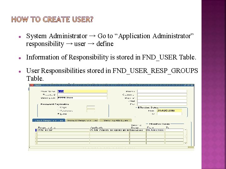  System Administrator → Go to “Application Administrator” responsibility → user → define Information
