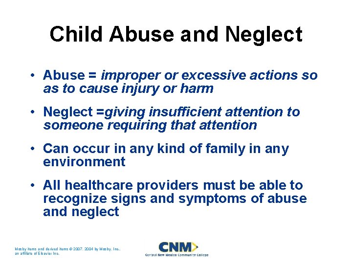 Child Abuse and Neglect • Abuse = improper or excessive actions so as to