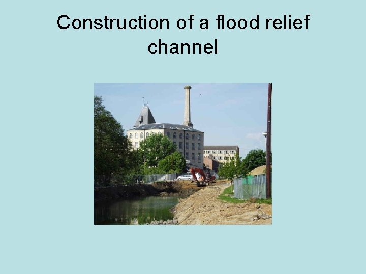 Construction of a flood relief channel 