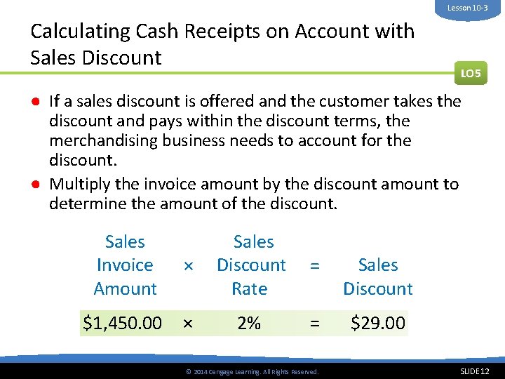 Lesson 10 -3 Calculating Cash Receipts on Account with Sales Discount LO 5 ●