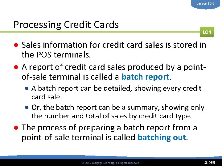 Lesson 10 -3 Processing Credit Cards LO 4 ● Sales information for credit card