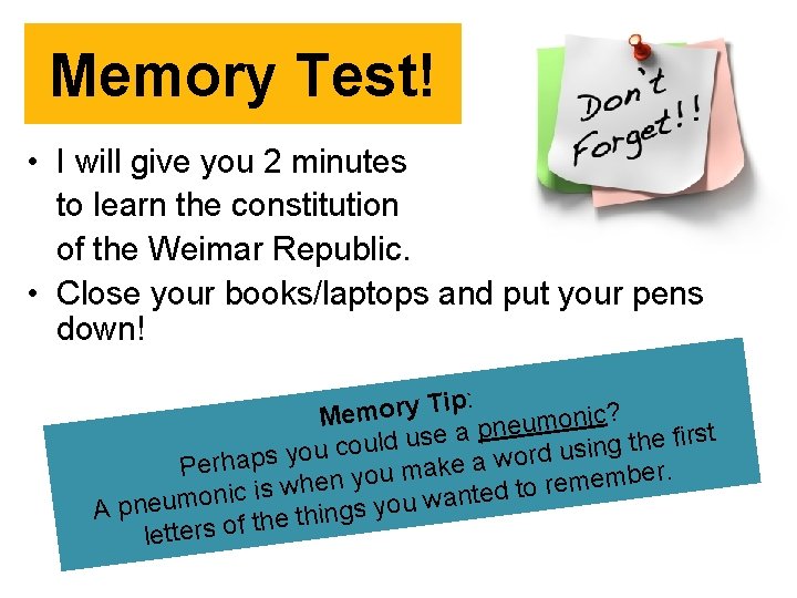 Memory Test! • I will give you 2 minutes to learn the constitution of