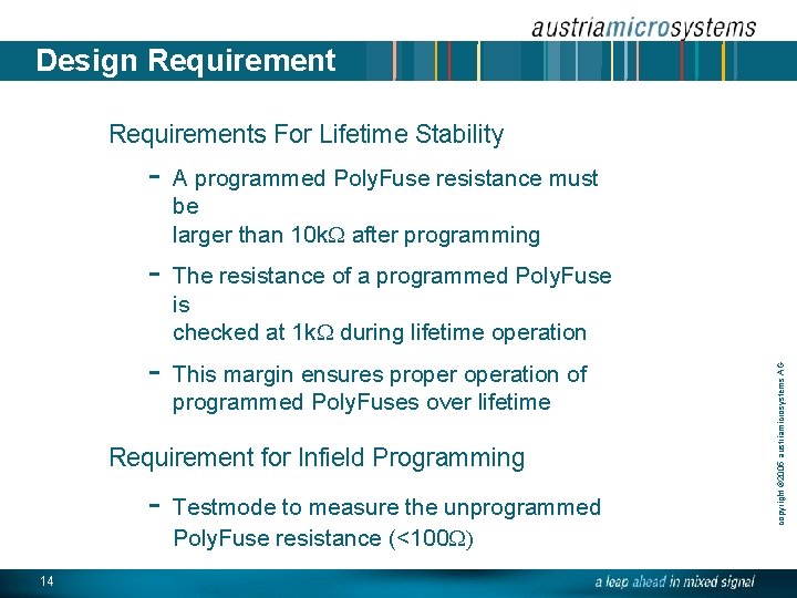 Design Requirement - A programmed Poly. Fuse resistance must be larger than 10 k. Design Requirement - A programmed Poly. Fuse resistance must be larger than 10 k.