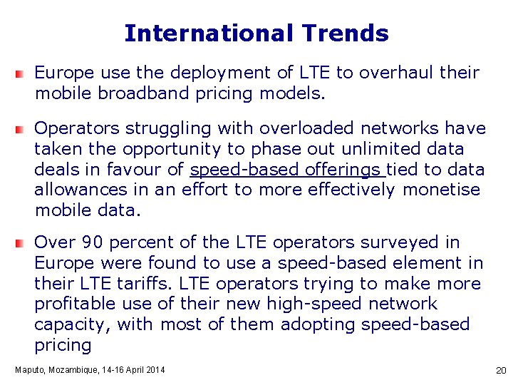 International Trends Europe use the deployment of LTE to overhaul their mobile broadband pricing
