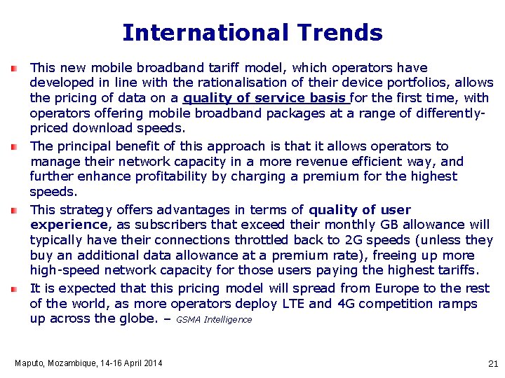 International Trends This new mobile broadband tariff model, which operators have developed in line