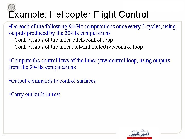 Example: Helicopter Flight Control • Do each of the following 90 -Hz computations once