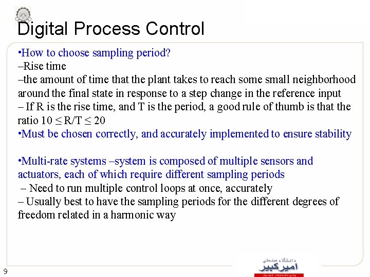 Digital Process Control • How to choose sampling period? –Rise time –the amount of