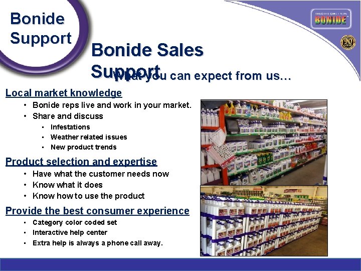 Bonide Support Bonide Sales Support What you can expect from us… Local market knowledge