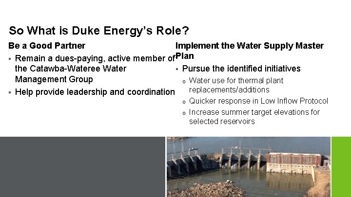 So What is Duke Energy’s Role? Implement the Water Supply Master Be a Good