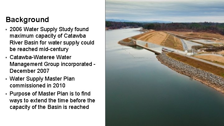 Background § § 2006 Water Supply Study found maximum capacity of Catawba River Basin