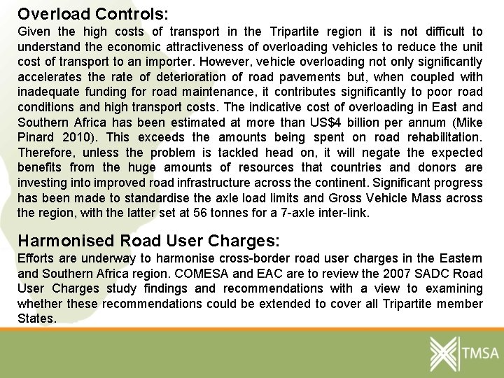 Overload Controls: Given the high costs of transport in the Tripartite region it is