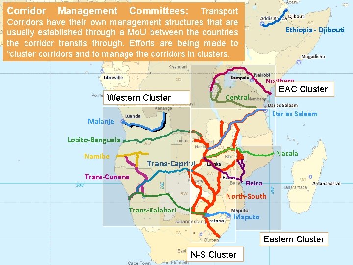Corridor Management Committees: Transport Corridors have their own management structures that are usually established
