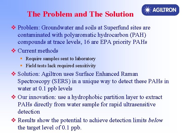 The Problem and The Solution v Problem: Groundwater and soils at Superfund sites are