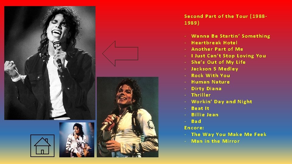 Second Part of the Tour (19881989) - Wanna Be Startin’ Something - Heartbreak Hotel