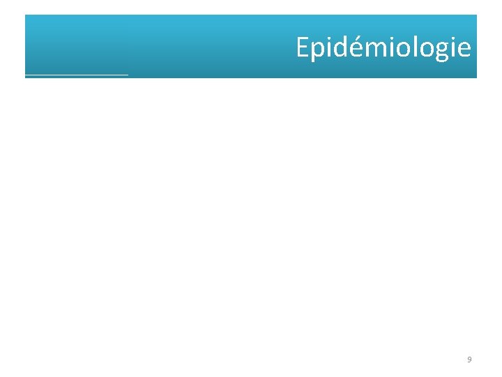 Epidémiologie 9 