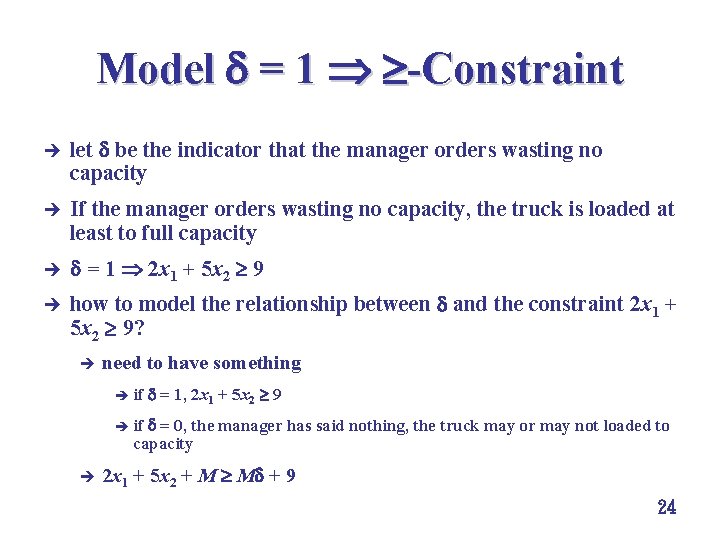 Model = 1 -Constraint è let be the indicator that the manager orders wasting