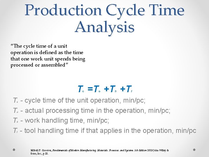 Production Cycle Time Analysis “The cycle time of a unit operation is defined as Production Cycle Time Analysis “The cycle time of a unit operation is defined as