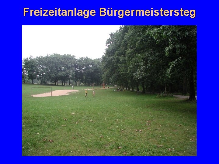 Freizeitanlage Bürgermeistersteg 