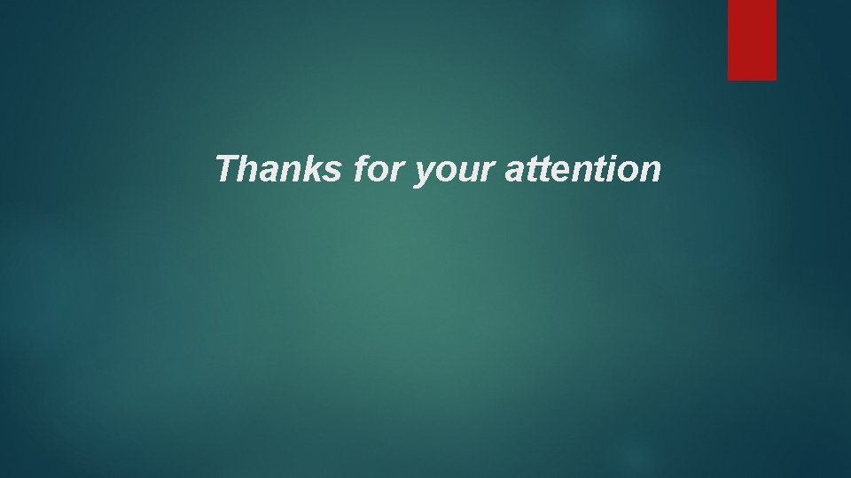 Thanks for your attention 