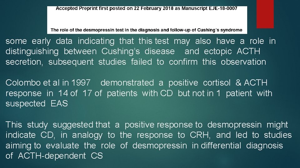 some early data indicating that this test may also have a role in distinguishing