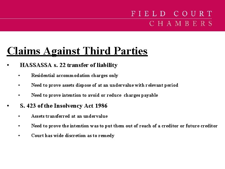 Claims Against Third Parties • HASSASSA s. 22 transfer of liability • Residential accommodation