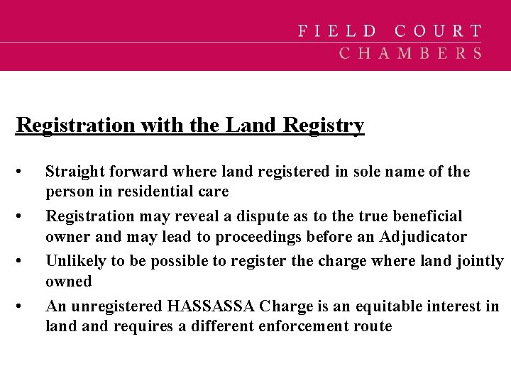 Registration with the Land Registry • • Straight forward where land registered in sole