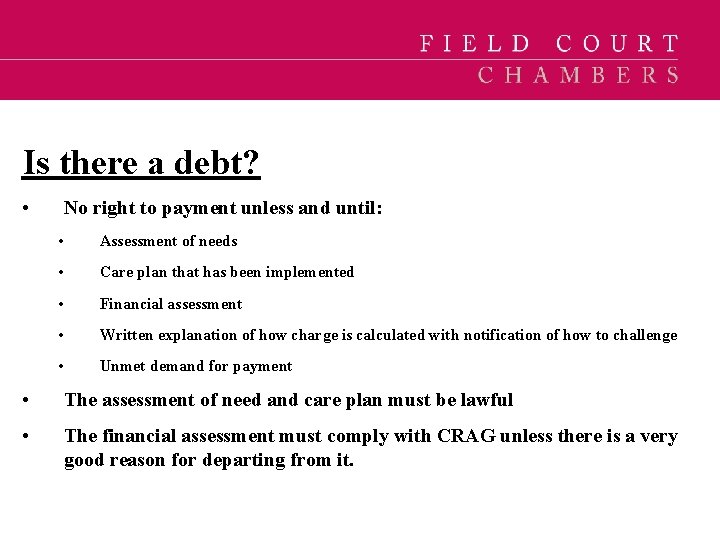 Is there a debt? • No right to payment unless and until: • Assessment