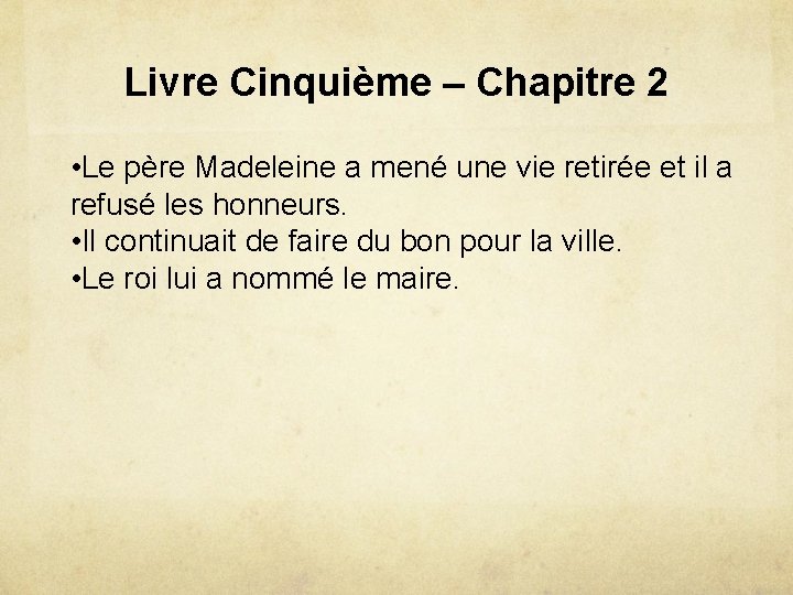 Livre Cinquième – Chapitre 2 • Le père Madeleine a mené une vie retirée