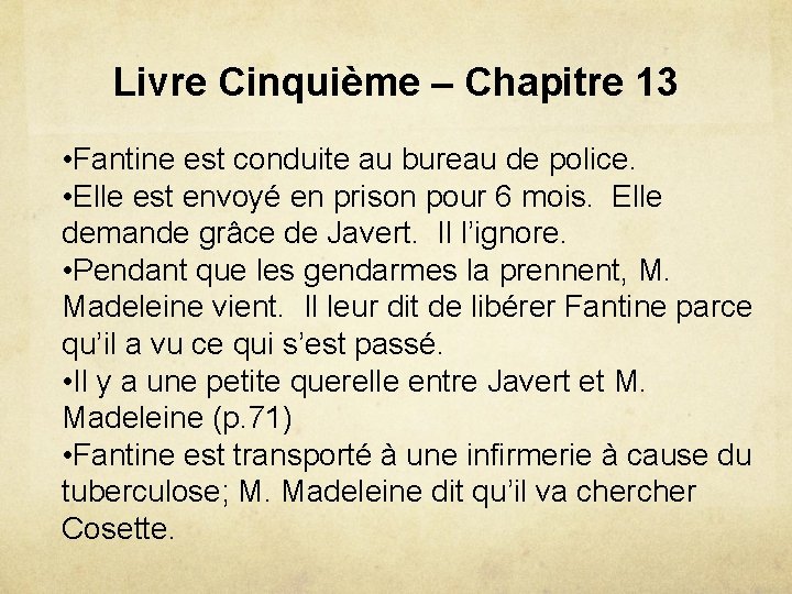 Livre Cinquième – Chapitre 13 • Fantine est conduite au bureau de police. •