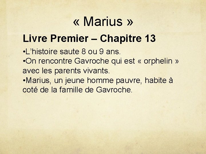  « Marius » Livre Premier – Chapitre 13 • L’histoire saute 8 ou