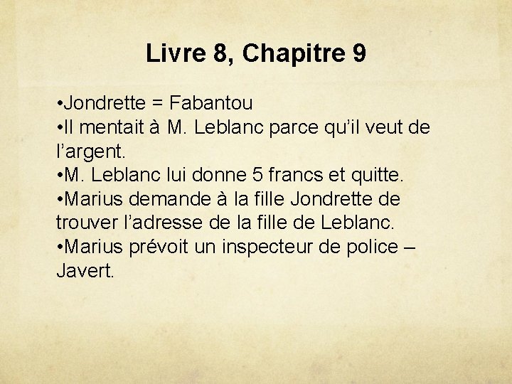 Livre 8, Chapitre 9 • Jondrette = Fabantou • Il mentait à M. Leblanc