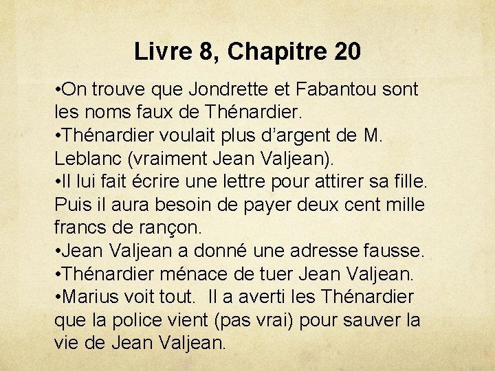 Livre 8, Chapitre 20 • On trouve que Jondrette et Fabantou sont les noms