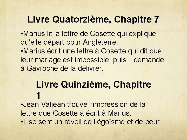 Livre Quatorzième, Chapitre 7 • Marius lit la lettre de Cosette qui explique qu’elle