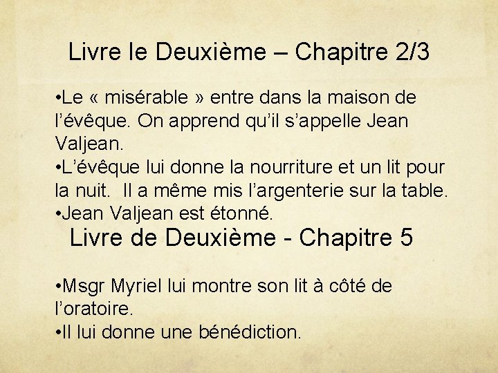 Livre le Deuxième – Chapitre 2/3 • Le « misérable » entre dans la