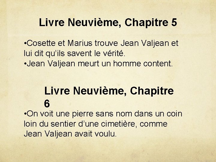 Livre Neuvième, Chapitre 5 • Cosette et Marius trouve Jean Valjean et lui dit