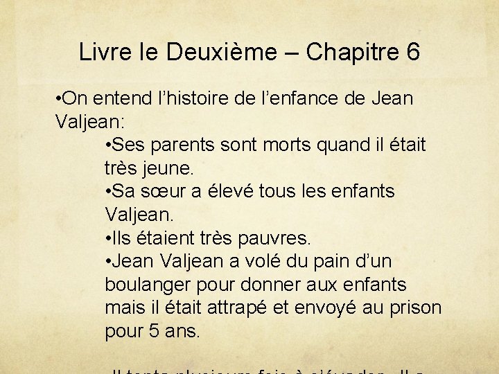 Livre le Deuxième – Chapitre 6 • On entend l’histoire de l’enfance de Jean