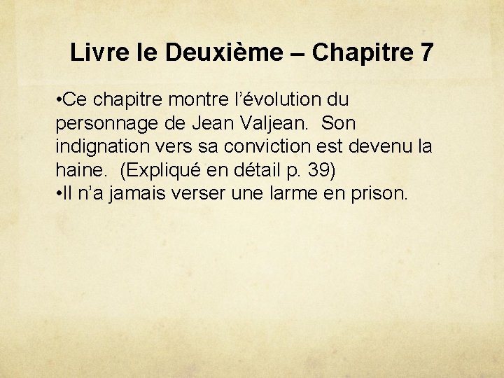 Livre le Deuxième – Chapitre 7 • Ce chapitre montre l’évolution du personnage de