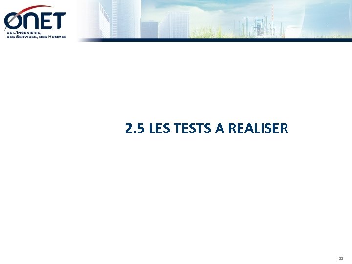 2. 5 LES TESTS A REALISER 23 