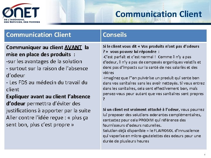 Communication Client Conseils Communiquer au client AVANT la mise en place des produits :