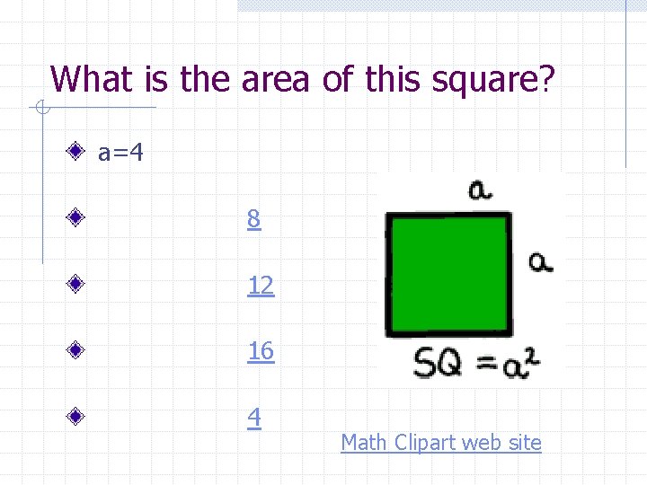 What is the area of this square? a=4 8 12 16 4 Math Clipart