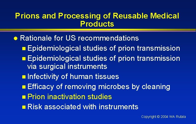 Prions and Processing of Reusable Medical Products l Rationale for US recommendations n Epidemiological