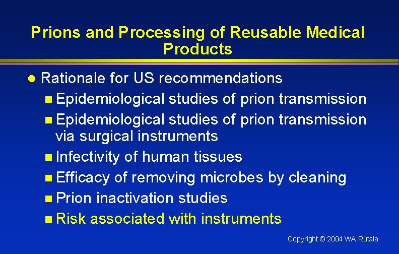 Prions and Processing of Reusable Medical Products l Rationale for US recommendations n Epidemiological