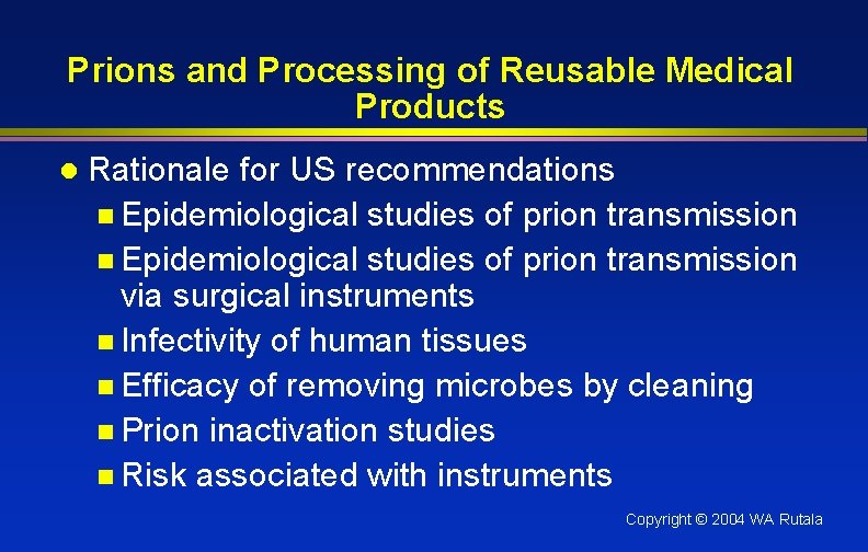 Prions and Processing of Reusable Medical Products l Rationale for US recommendations n Epidemiological