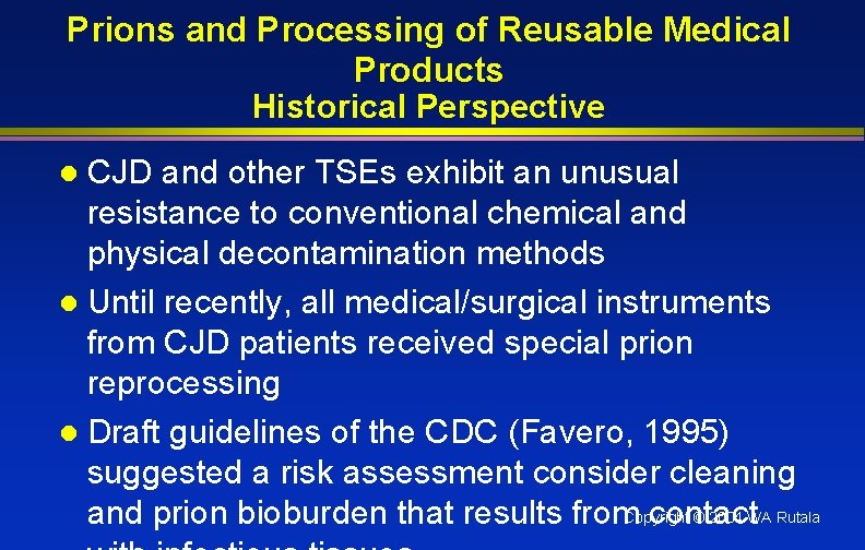 Prions and Processing of Reusable Medical Products Historical Perspective CJD and other TSEs exhibit