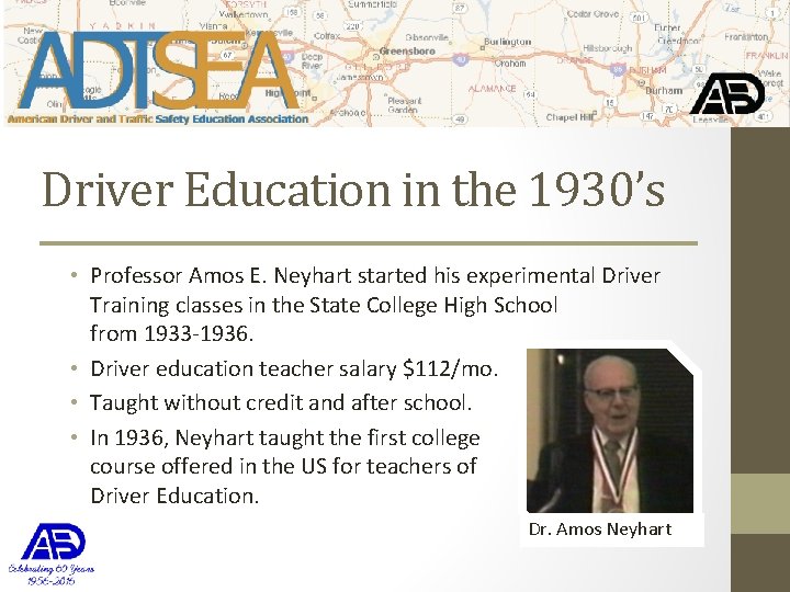 Driver Education in the 1930’s • Professor Amos E. Neyhart started his experimental Driver